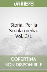 Storia. Per la Scuola media. Vol. 3/1 libro