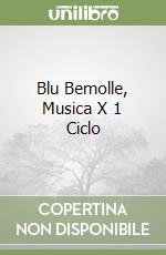 Blu Bemolle, Musica X 1 Ciclo libro