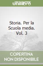 Storia. Per la Scuola media. Vol. 3 libro