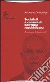 Socialisti e comunisti nell'Italia repubblicana libro