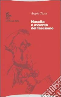Nascita e avvento del fascismo libro