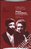 Amore e socialismo. Un carteggio inedito libro