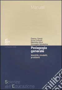 Pedagogia generale. Identità, modelli, problemi libro