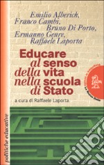 Educare al senso della vita nella scuola di Stato libro