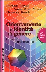 Orientamento e identità di genere. Crescere donne e uomini