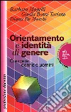 Orientamento e identità di genere. Crescere donne e uomini libro