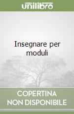 Insegnare per moduli libro