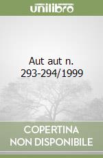 Aut aut n. 293-294/1999