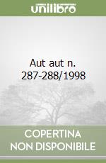 Aut aut n. 287-288/1998
