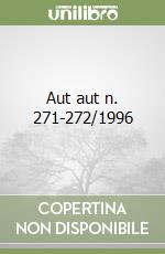 Aut aut n. 271-272/1996