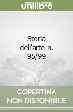 Storia dell'arte n. 95/99 libro