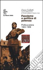 Fascismo e politica di potenza. Politica estera 1922-1939 libro