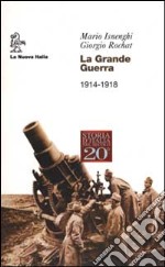 La grande guerra. 1914-1918 libro