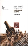 La grande guerra. 1914-1918 libro