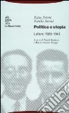 Politica e utopia. Lettere 1926-1943 libro