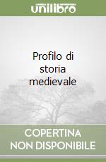 Profilo di storia medievale libro