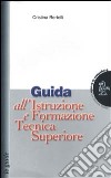 Guida all'istruzione e formazione tecnica superiore libro