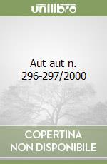 Aut aut n. 296-297/2000