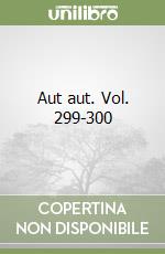 Aut aut. Vol. 299-300 libro