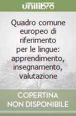 Quadro comune europeo di riferimento per le lingue: apprendimento, insegnamento, valutazione