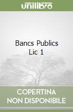 Bancs Publics Lic 1 libro
