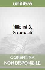 Millenni 3, Strumenti libro