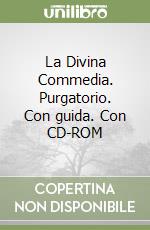 La Divina Commedia. Purgatorio. Con guida. Con CD-ROM libro