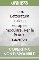 Liem. Letteratura italiana europea modulare. Per le Scuole superiori (2) libro