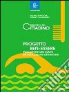 Biblioteca Del Cittadino - Progetto Ben-essere libro