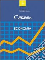 La biblioteca del cittadino. Economia. Per la Scuola media libro