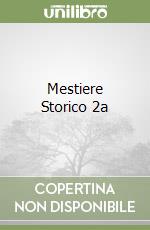 Mestiere Storico 2a libro