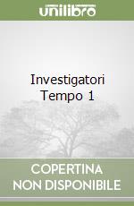 Investigatori Tempo 1 libro