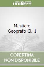 Mestiere Geografo Cl. 1 libro