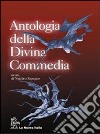 Antologia della Divina commedia. Per le Scuole superiori. Con 2 CD libro