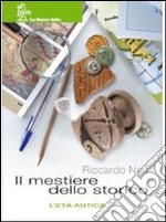 Il mestiere dello storico. Moduli A-B. Con Età antica-Atlante storico-Portfolio. Per la Scuola media libro