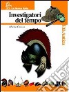 Investigatori del tempo: Medioevo-Età antica-Portfolio. Per la Scuola media. Con CD-ROM libro