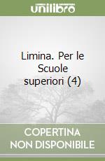 Limina. Per le Scuole superiori (4) libro