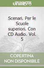 Scenari. Per le Scuole superiori. Con CD Audio. Vol. 5 libro