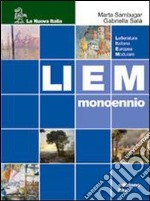 Liem mono blu. Letteratura italiana europea modulare. Con Scritture. Per le Scuole superiori libro