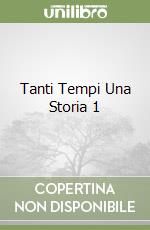 Tanti Tempi Una Storia 1 libro