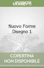 Nuovo Forme Disegno 1 libro
