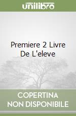Premiere 2 Livre De L'eleve libro