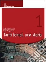 Tanti tempi, una storia. Con Portfolio. Per la Scuola media (1) libro