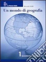 Mondo di geografia set. Per la Scuola media (1) libro