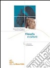 Filosofia e cultura. Per le Scuole superiori. Con CD-ROM (1) libro