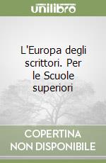 L'Europa degli scrittori. Per le Scuole superiori (2) libro