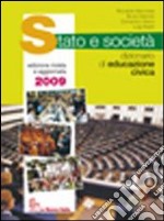 Stato e società. Dizionario di educazione civica. Per le Scuole superiori libro