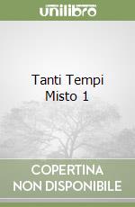 Tanti Tempi Misto 1 libro