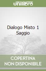 Dialogo Misto 1 Saggio libro