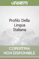 Profilo Della Lingua Italiana libro